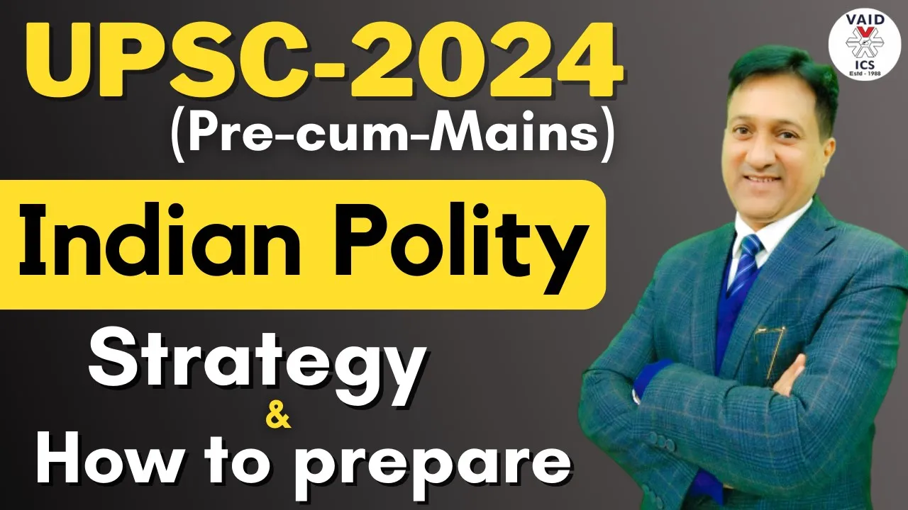 Indian Polity Strategy for UPSC(IAS)-2024